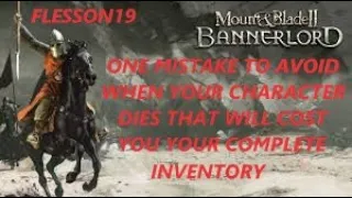 Mount and Blade 2 Bannerlord (SHOULD BE FIXED)1 Mistake To Avoid When You Die  | Flesson19
