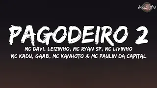 PAGODEIRO 2 (Letra) - Davi, Leizinho, Ryan SP, Livinho, Kadu, GAAB, Kanhoto, Paulin da Capital