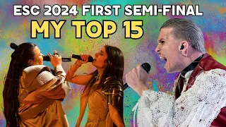 ESC 2024 | First Semi-Final | My Top 15 (After the Rehearsals)