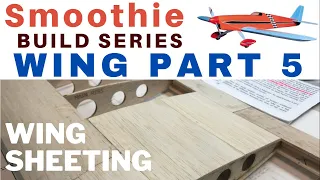 Balsa USA Smoothie RC Plane Kit Build No 7, Wing Construction Part 5, Wing Sheeting