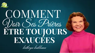 Comment Voir Ses Prières Être Toujours Exaucées | Kathryn Kuhlman | Traduction du PSF