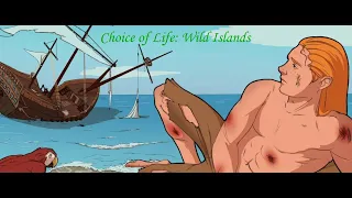 Choice of Life: Wild Islands Demo Бунт на корабле!