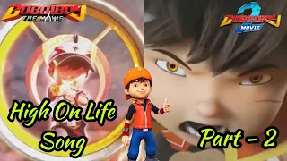 Boboiboy Movie 2 - High On Life Song || Part - 2 || (AMV)