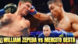 WILLIAM ZEPEDA VS MERCITO GESTA HIGHLIGHTS