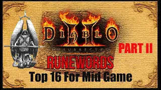 Diablo 2 Resurrected - Top 16 Mid Game Runewords