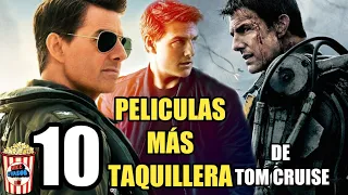 LAS 10 PELÍCULAS MÁS TAQUILLERA DE TOM CRUISE. ¿CUÁL ES TÚ FAVORITA?.