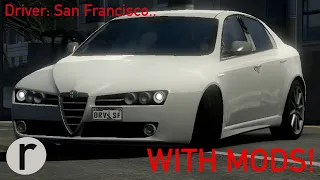 Playing around in: Driver: San Francisco.. WTH MODS