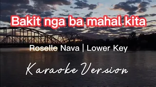 BAKIT NGA BA MAHAL KITA | ROSELLE NAVA | LOWER KEY | KARAOKE VERSION