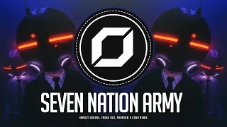 PSY-TRANCE ◉ The White Stripes - Seven Nation Army (Impact Groove, Freak Out, Phantom & Kova Remix)