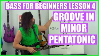 Bass For Beginners Lesson 4: Groove In The A Minor Pentatonic Scale