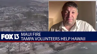 Maui fire victims get help from Tampa volunteer group