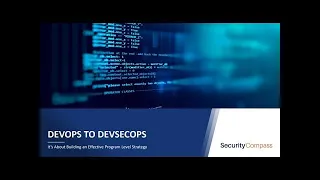 From DevOps to DevSecOps- It's about building an effective program level strategy