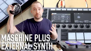 Using MASCHINE PLUS with EXTERNAL SYNTHS