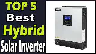 TOP 5 Best Hybrid Solar Inverter Review 2024