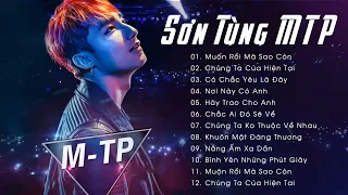 KHÔNG QUẢNG CÁO - Sơn Tùng MTP  Tổng Hợp Những Bài Hát Mới Hay Nhất Của Sơn Tùng MTP