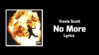 Metro Boomin - No More (Lyrics) ft. Travis Scott, Kodak Black, 21 Savage