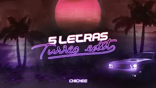 5 LETRAS (Turreo Edit) - CHICHEE, @AlexisYFido