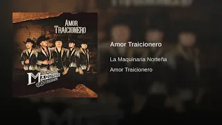 Amor traicionero maquinaria norteña⏪⏫⏩