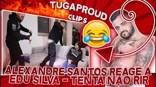 ALEXANDRE SANTOS REAGE A EDU SILVA - TENTA NÃO RIR