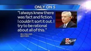 Only on 5: Bulger's brother speaks out