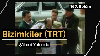 Bizimkiler Dizisi - 167. Bölüm "Şöhret Yolunda" (5.Sezon 30.Bölüm) TRT