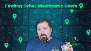 Finding Other Meshtastic Users