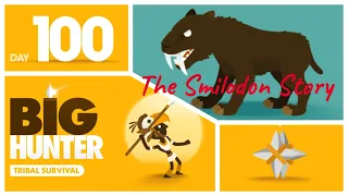 Big Hunter The Smilodon Story Day 1 to Day 100 (No Damage)