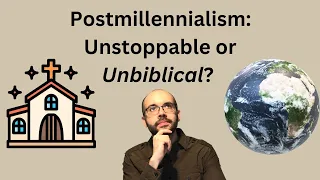 Postmillennialism Explained: Will Christianity Take Over The World?