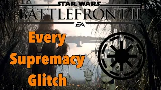 BATTLEFRONT2 EVERY SUPREMACY GLITCH (REPUBLIC ERA)