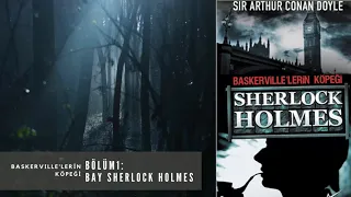 Sherlock Holmes - Baskerville'lerin Köpeği - Bölüm 1 - Sir Arthur Conan Doyle | Sesli Kitap