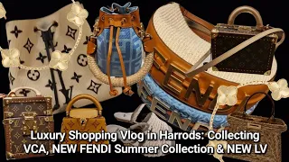 Luxury Shopping Vlog at Harrods (2023): Collecting my VCA, NEW FENDI Summer Collection and NEW LV