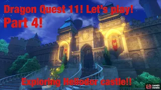 Dragon quest 11! Part 4! Exploring Heliodor castle!