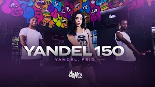 Yandel 150 - Yandel, Feid | FitDance (Choreography)