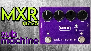 MXR M225 Sub Machine octave fuzz