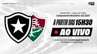 AO VIVO COM IMAGENS | Botafogo x Fluminense | Semifinal Brasileiro A2