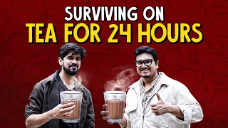 Surviving 24 Hours On Tea | Ok Tested