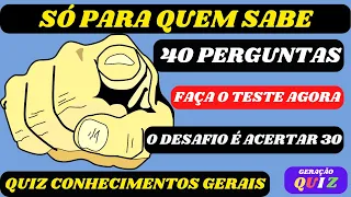 ✅😃😃 TESTE SUA INTELIGÊNCIA - 40 PERGUNTAS E RESPOSTAS - CONCURSOS 2023 QUIZ CONHECIMENTOS GERAIS #29