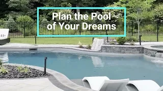 Plan the Pool of Your Dreams