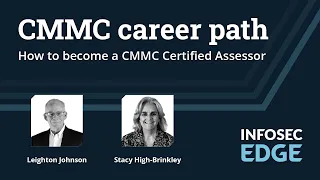 CMMC career path: How to become a CMMC Certified Assessor | Infosec Edge Webcast