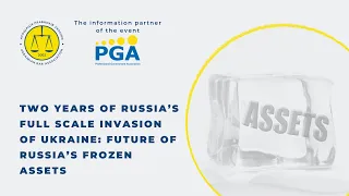 Two Years of Russia’s Full Scale Invasion of Ukraine: Future of Russia’s Frozen Assets