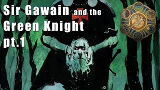 Sir Gawain and The Green Knight - pt.1