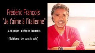 Frédéric François - Je t'aime à l'italienne