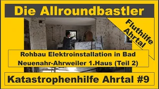 Flutkatastrophe Ahrtal - Installation 1.Haus in Bad Neuenahr-Ahrweiler (Teil 2)