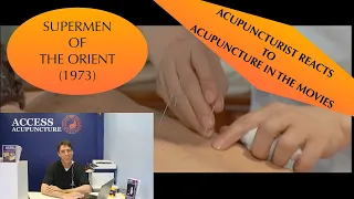 Poked In The Movies: Acupuncturist reacts to “Supermen of the Orient”