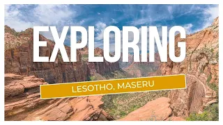 Exploring Maseru, Lesotho