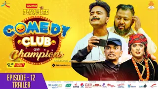 WAI WAI DYNAMITE COMEDY CLUB WITH CHAMPIONS | EPI 12 Promo | Suman , Sajan, Fulandeko Aama, Kailash