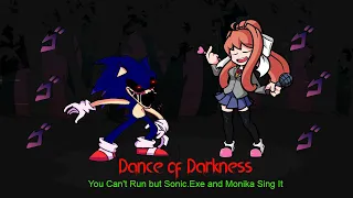 "Dance of Darkness" - FNF You Can't Run but Sonic.Exe and Monika Sing It