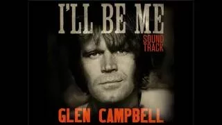 Glen Campbell - I'll Be Me (2015) - I'm Not Gonna Miss You