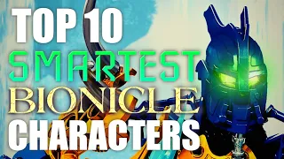 Top 10 Smartest BIONICLE Characters - TheShadowedOne1