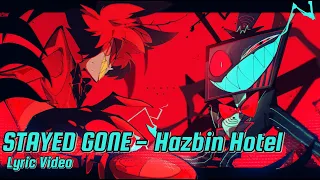 Stayed Gone - Hazbin Hotel // (LYRIC VIDEO)